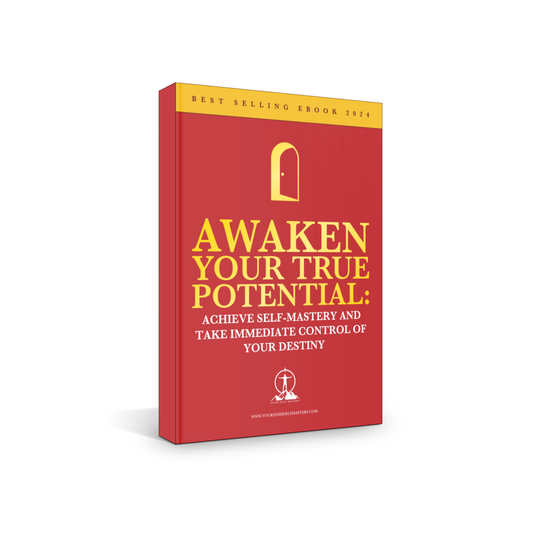 Awaken Your True Potential: Achieve Self-Mastery and Take Immediate Control of Your Destiny